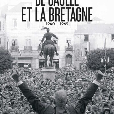 De Gaulle et la Bretagne, 1940 - 1969