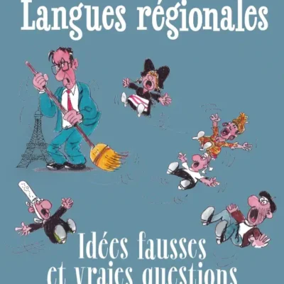 Langues régionales, idées fausses et vraies questions