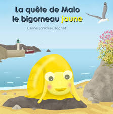 La quête de Malo le bigorneau jaune